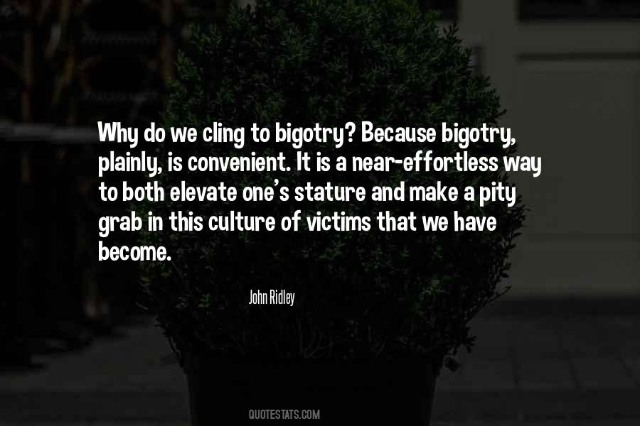 Quotes About Bigotry #1081314