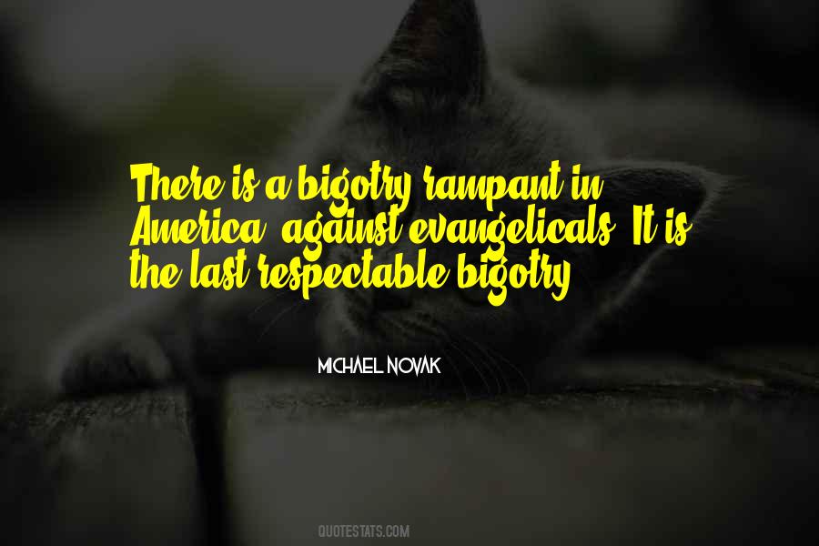 Quotes About Bigotry #1194709