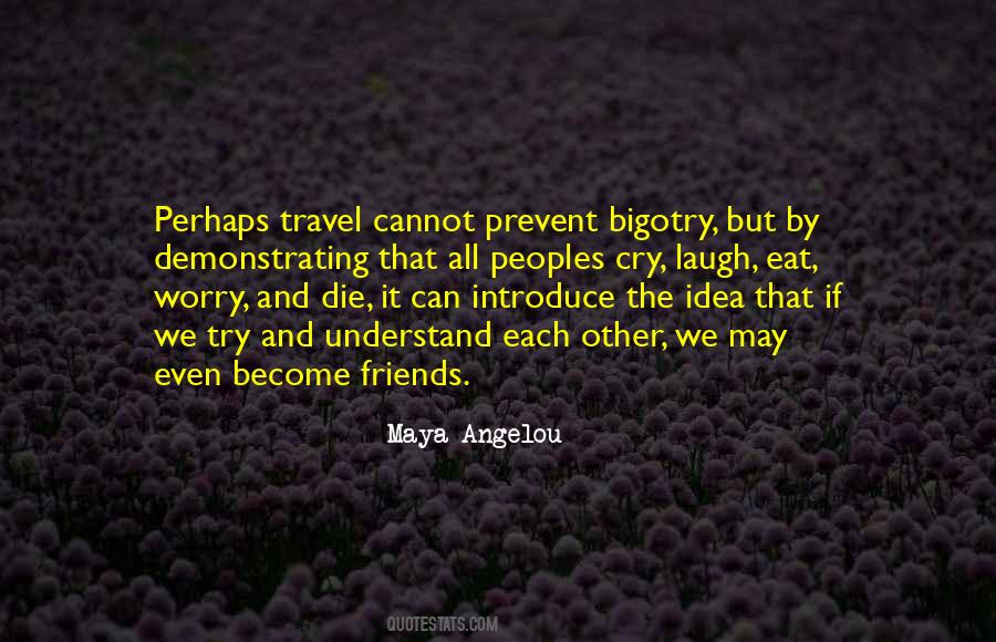 Quotes About Bigotry #1205817