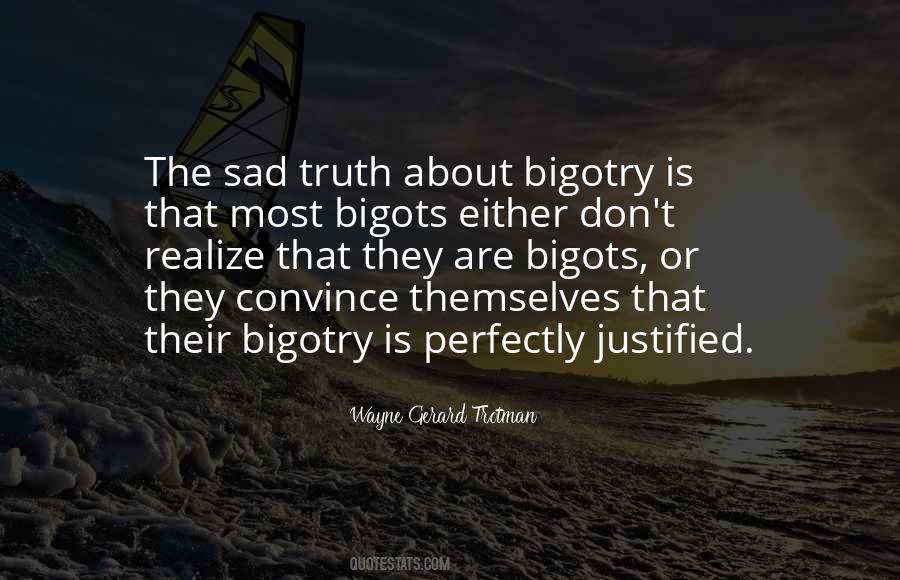 Quotes About Bigotry #1250034