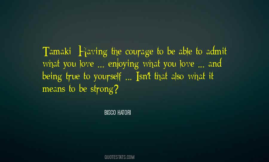 Quotes About Courage To Be Yourself #1107402