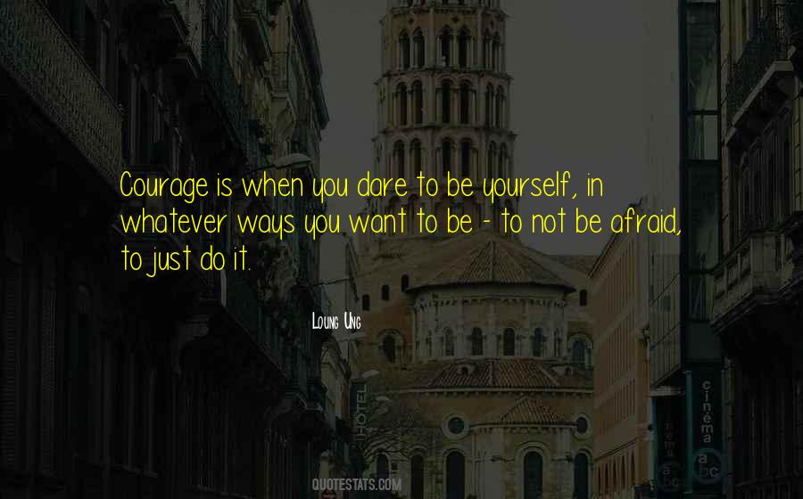 Quotes About Courage To Be Yourself #1520708