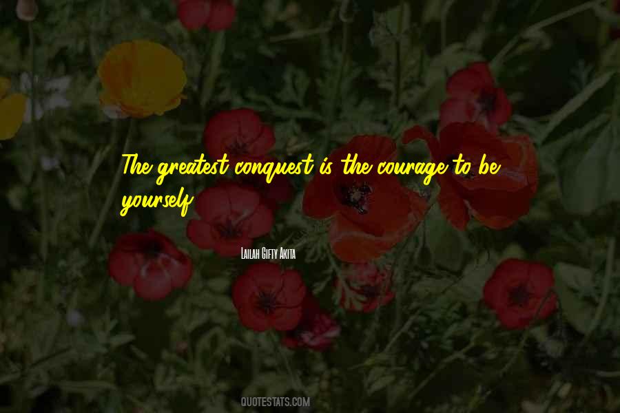 Quotes About Courage To Be Yourself #190814