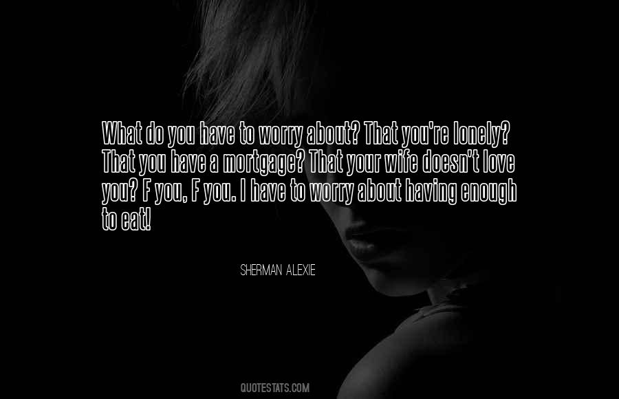Quotes About Lonely Wife #1593438