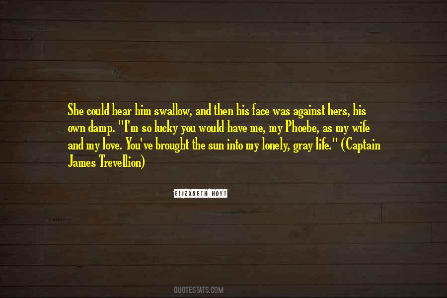 Quotes About Lonely Wife #634135