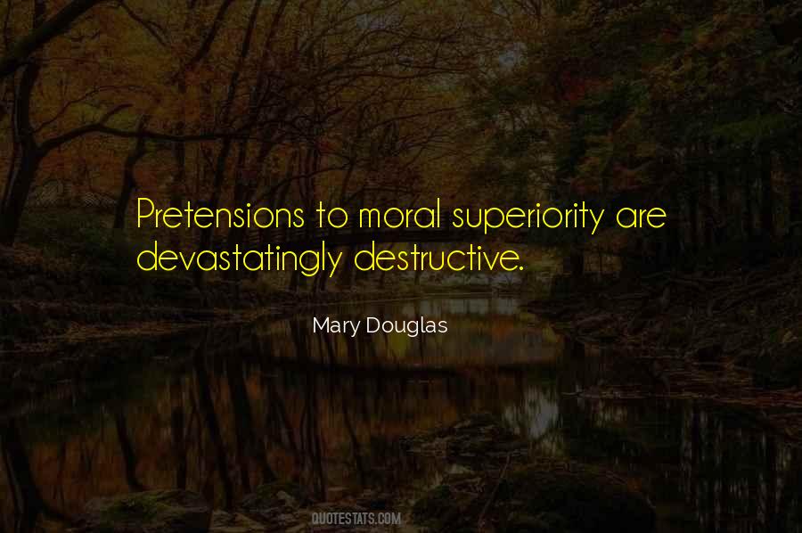 Quotes About Moral Superiority #211271
