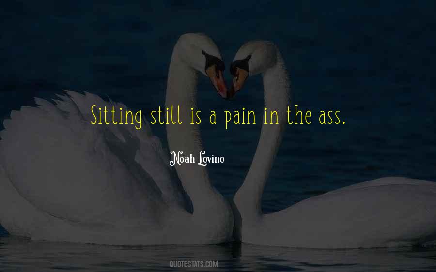 Quotes About Sitting Still #1253862