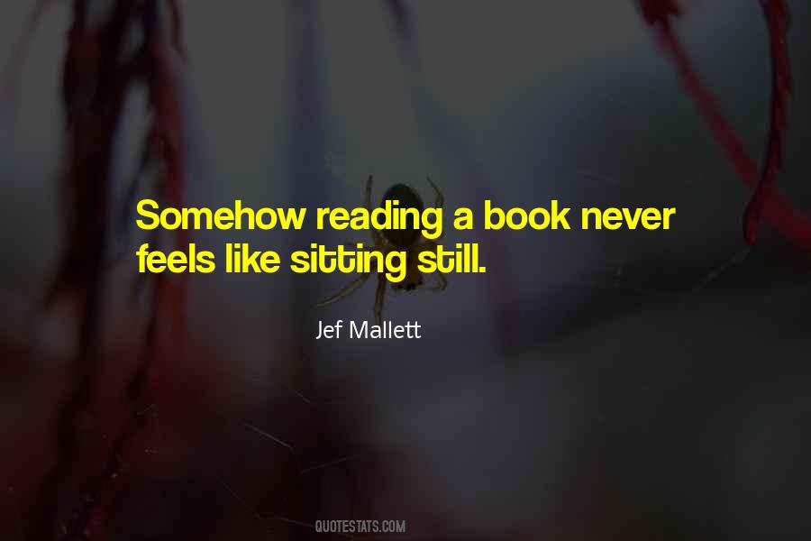 Quotes About Sitting Still #1377144