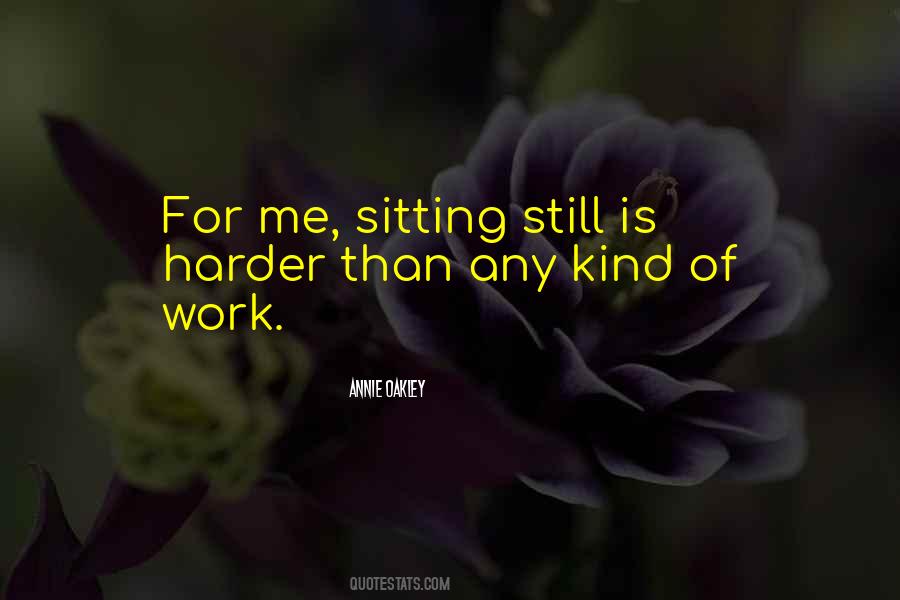 Quotes About Sitting Still #1865092