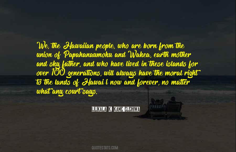 Papahanaumoku Quotes #856087