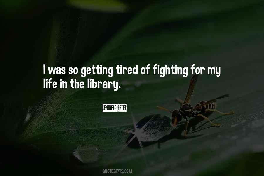 Quotes About Fighting For Life #293377