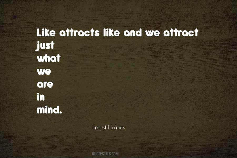 Quotes About Like Attracts Like #663560
