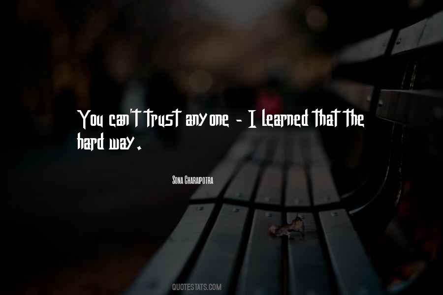 Quotes About Can't Trust Anyone #312050