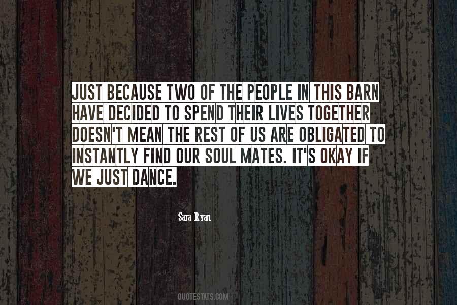 Quotes About Soul Mates #1318686