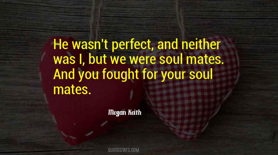 Quotes About Soul Mates #19857