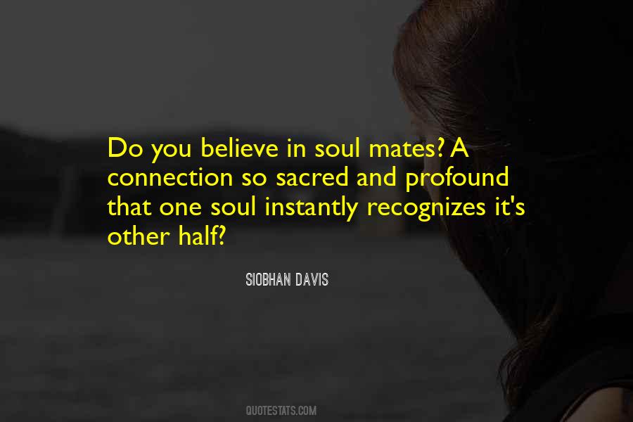 Quotes About Soul Mates #218847