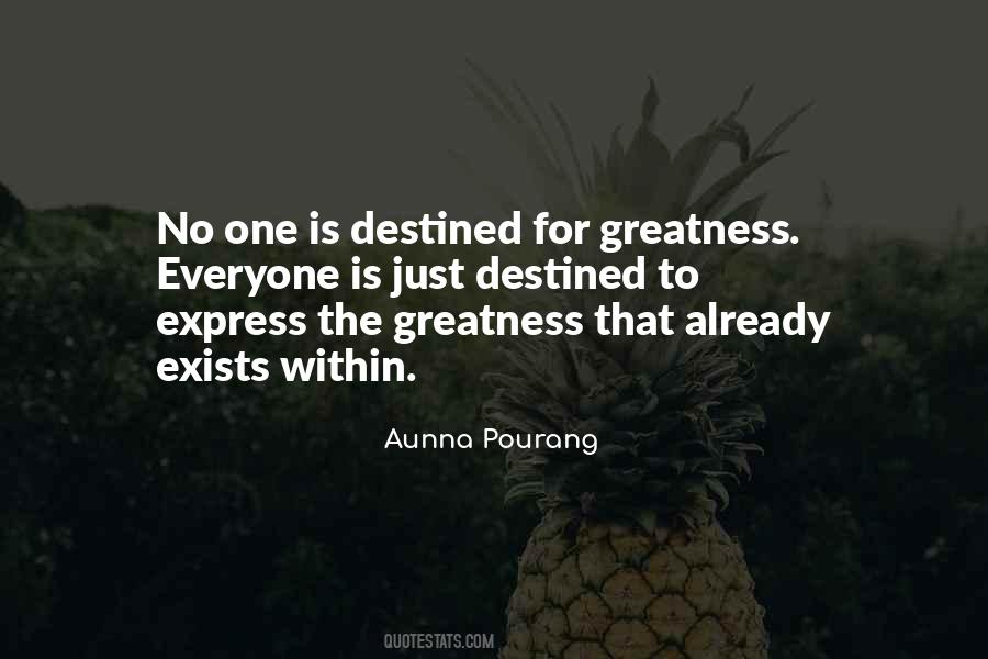 Quotes About Destined For Greatness #1026874