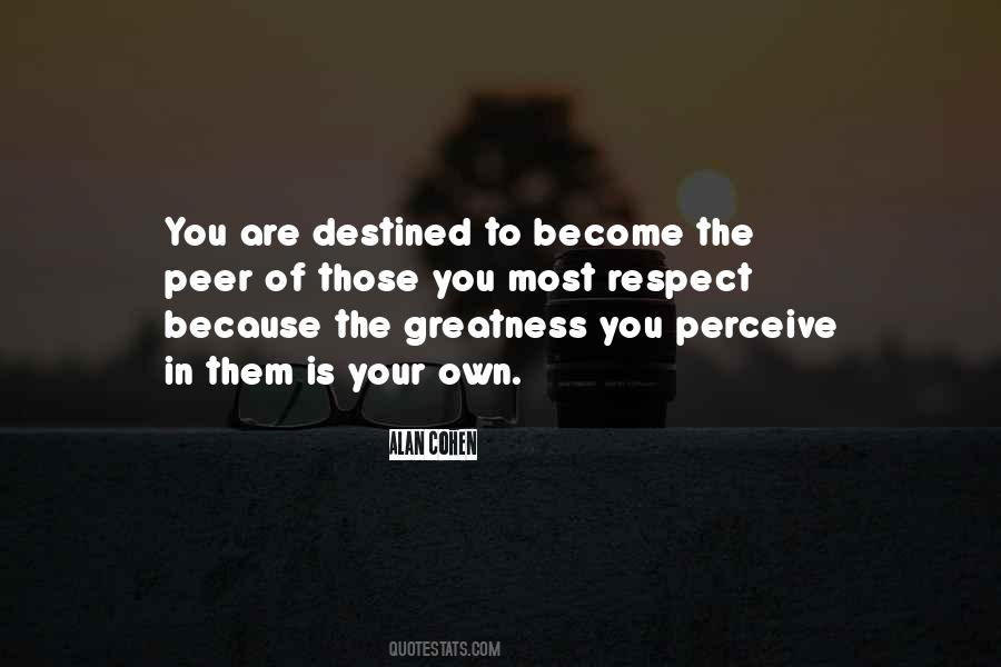 Quotes About Destined For Greatness #1372004