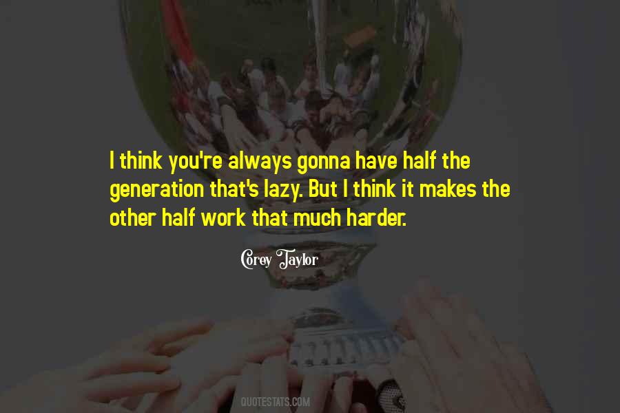 Quotes About Lazy Generation #1086930