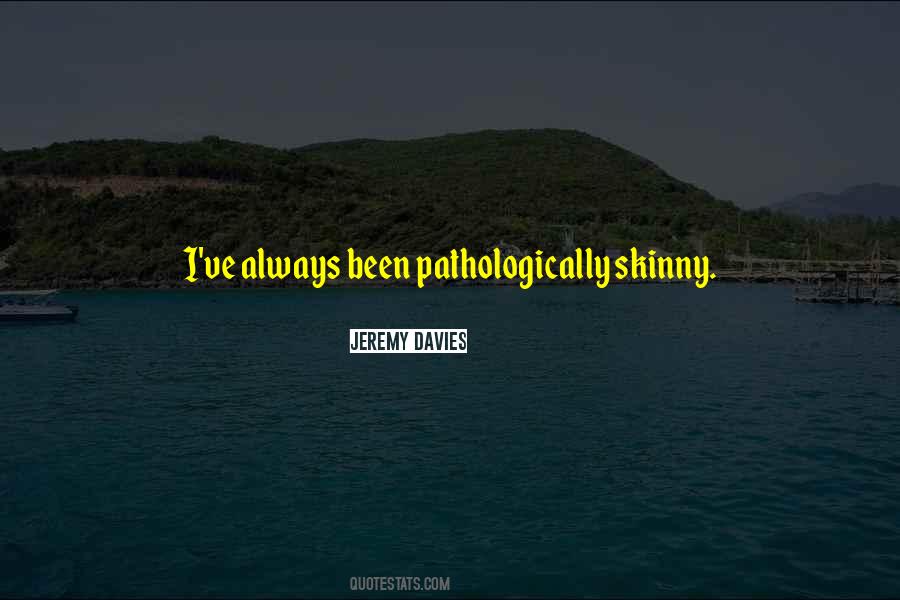 Pathologically Quotes #1609037