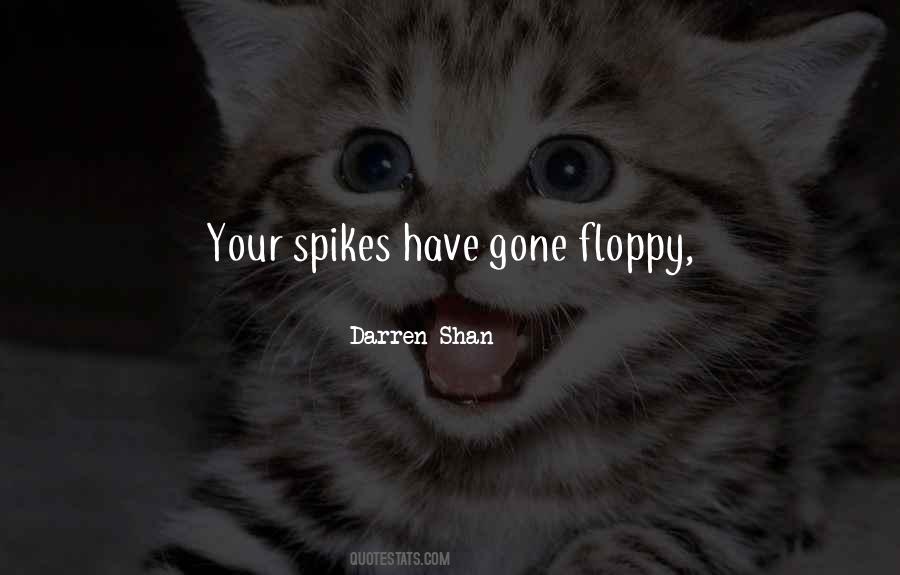 Quotes About Spikes #1094821