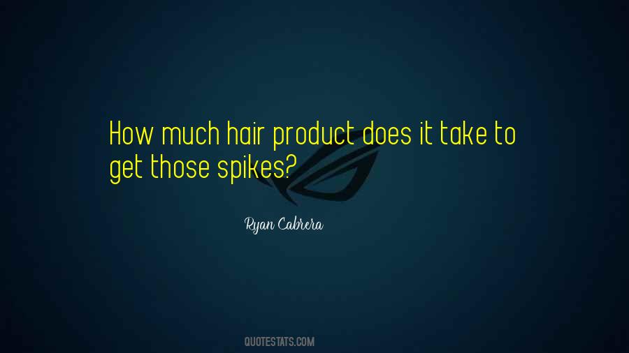 Quotes About Spikes #29400