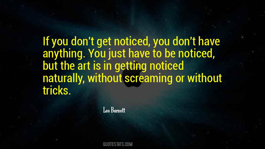 Quotes About Getting Noticed #1627986