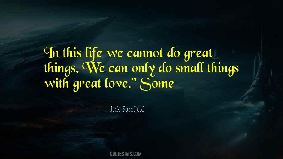 Quotes About Small Things In Life #490143