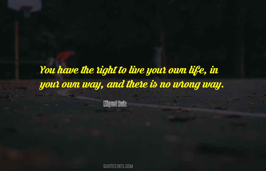 Quotes About The Right Way To Live #1372247