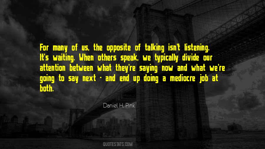 Quotes About Listening To What Others Say #560867