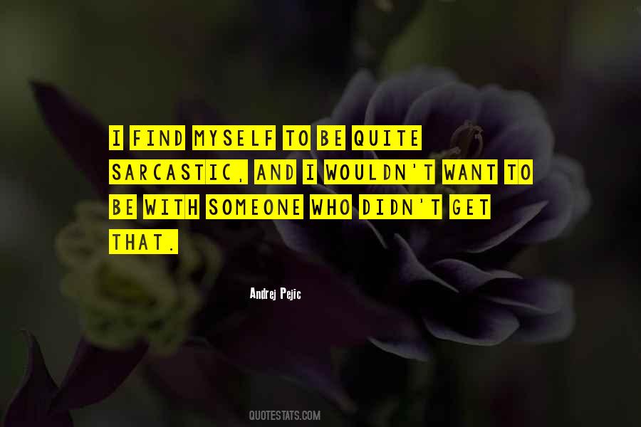 Pejic's Quotes #1024642