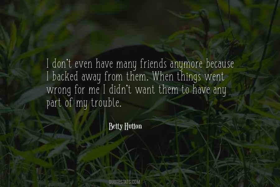 Quotes About Many Friends #1146591
