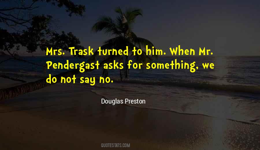 Pendergast's Quotes #569157
