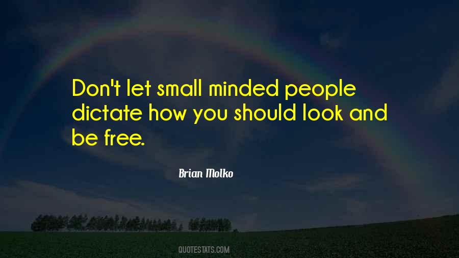 Quotes About Small Minded People #140901