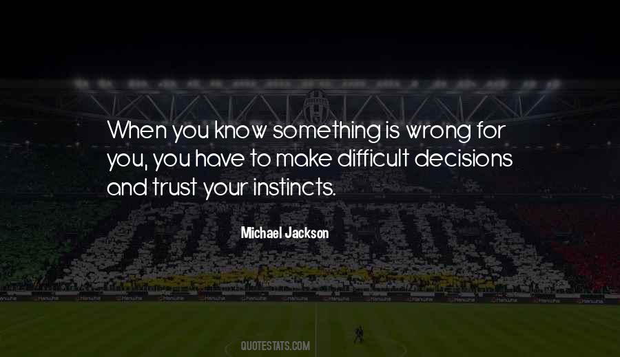 Quotes About Difficult Decisions #1068563