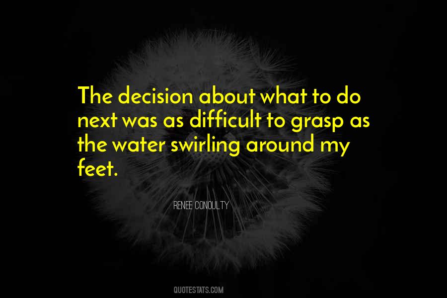 Quotes About Difficult Decisions #1145324