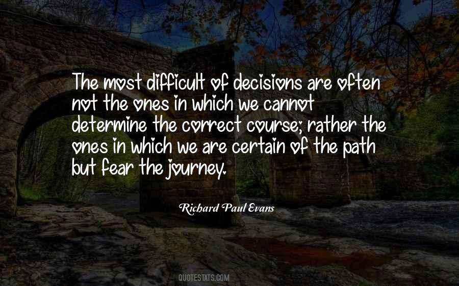 Quotes About Difficult Decisions #1146417