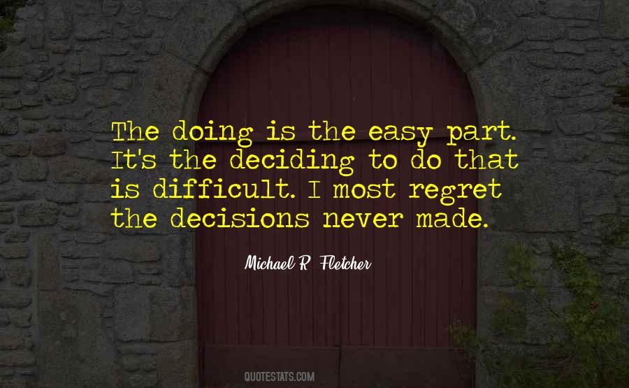 Quotes About Difficult Decisions #1496752