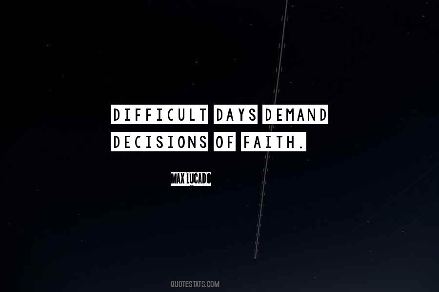 Quotes About Difficult Decisions #249079