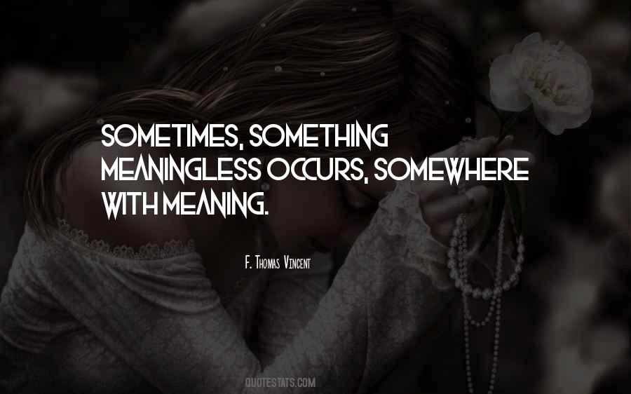 Quotes About Meaningless Love #277570