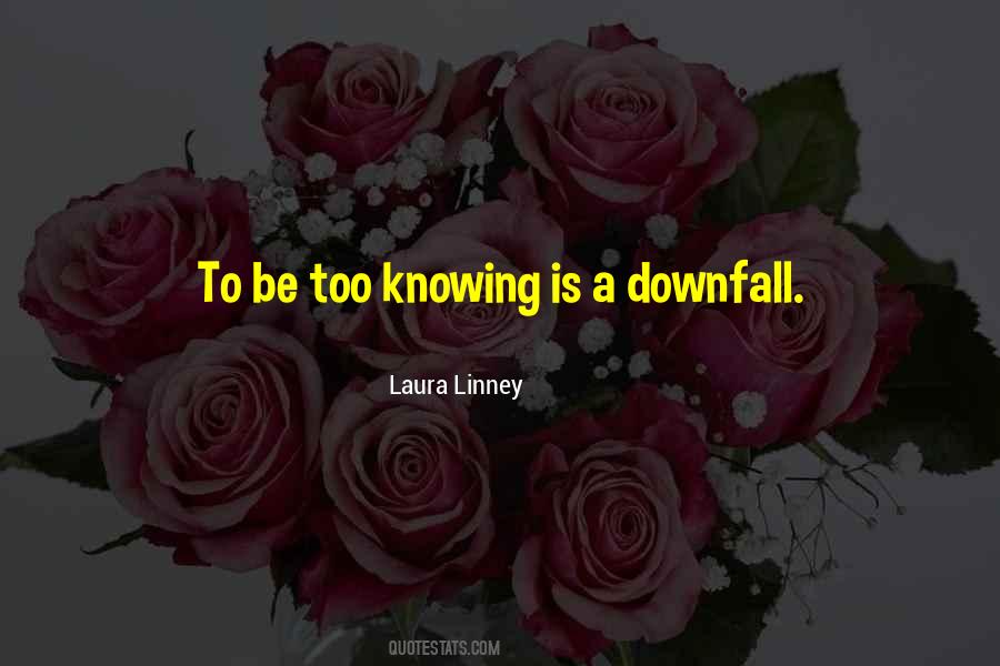 Quotes About A Downfall #1435078