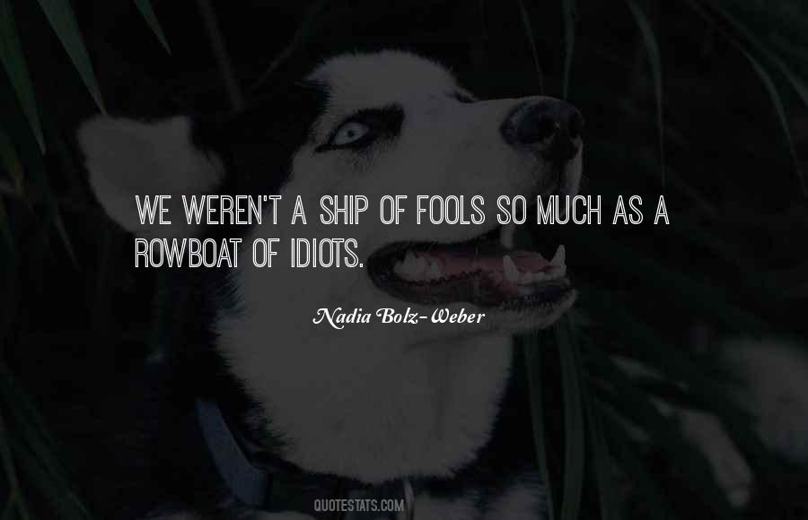 Quotes About Fools And Idiots #66231