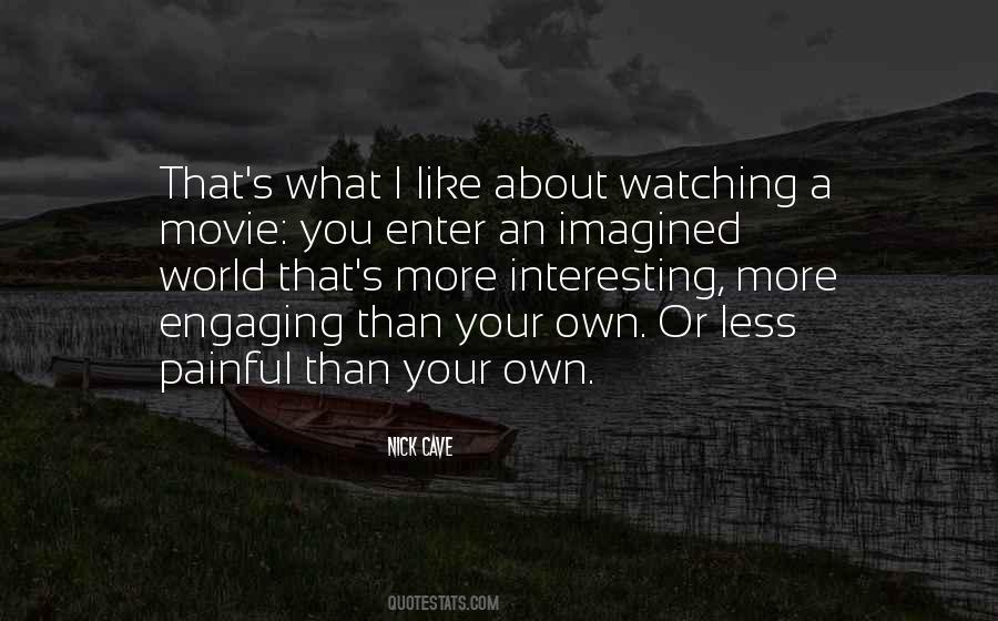 Quotes About Watching A Movie #1750362