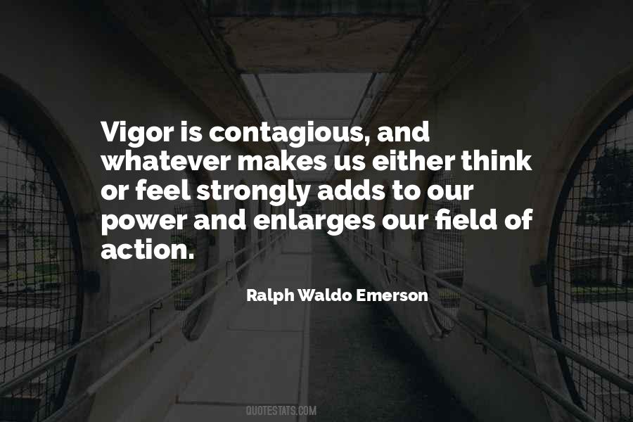 Quotes About Vigor #1374627