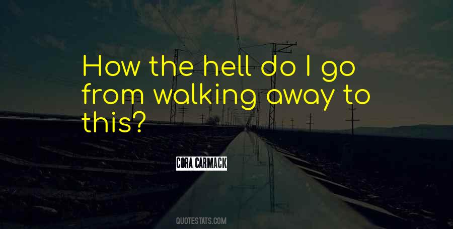 Quotes About Walking Through Hell #1634661