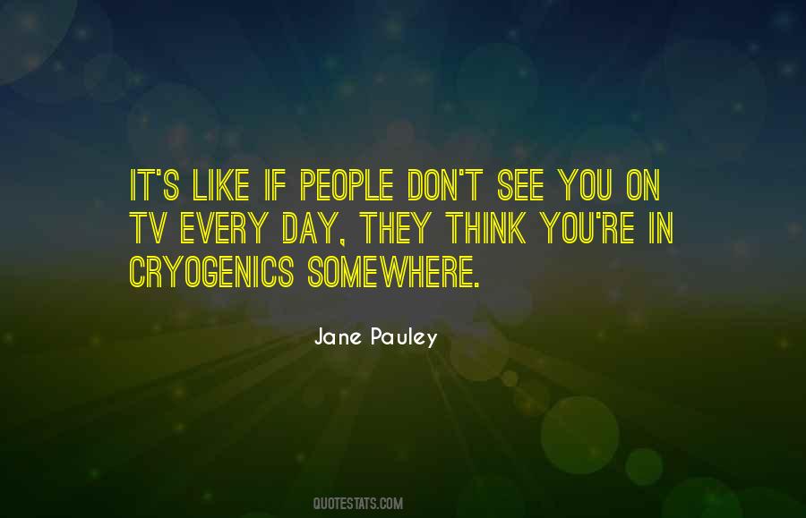 Quotes About Cryogenics #507809