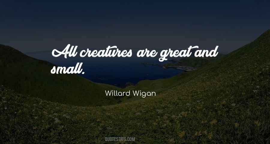 Quotes About Small Creatures #1700225