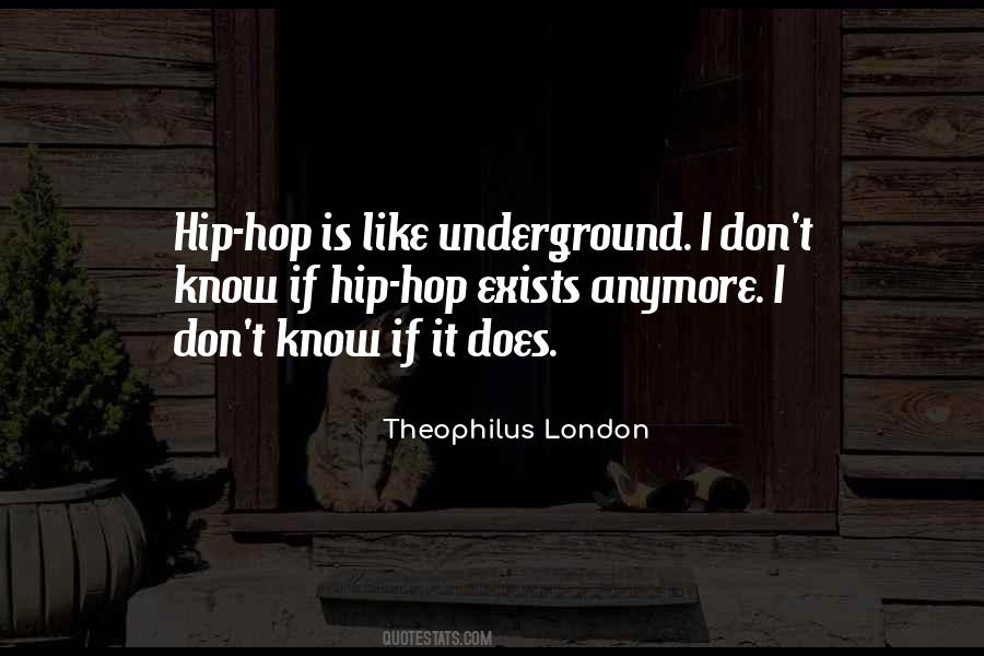 Quotes About Underground Hip Hop #793879