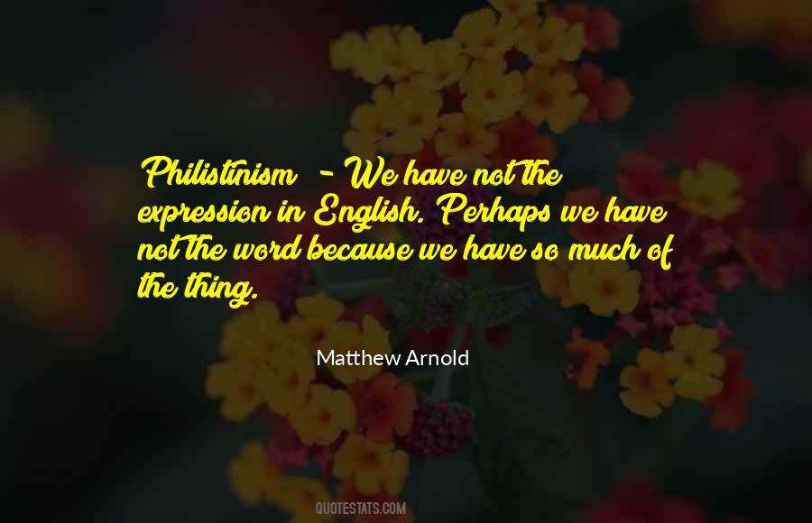 Philistinism Quotes #1820128