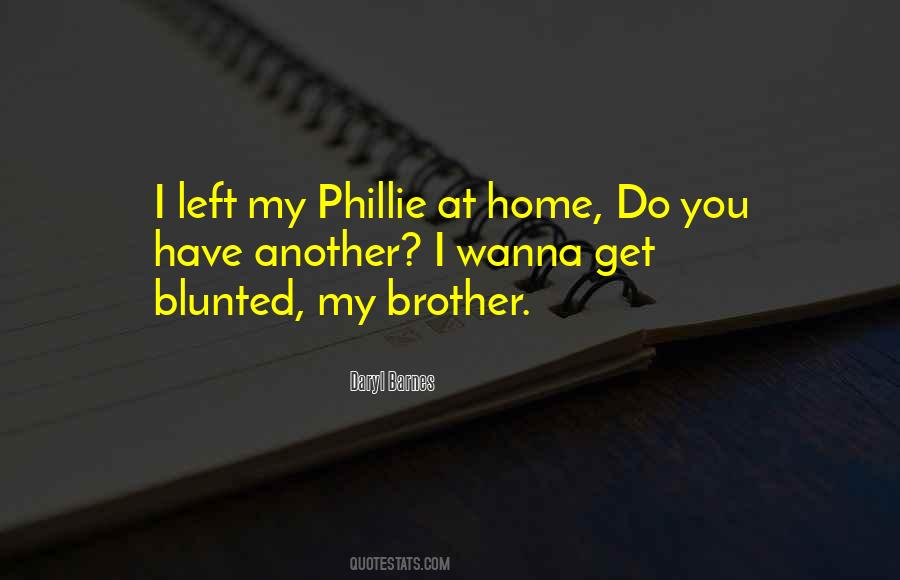 Phillie Quotes #1822718